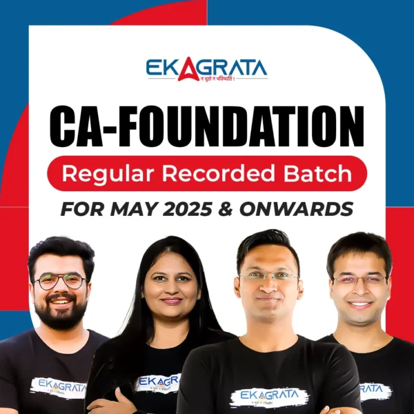 CA Foundation Regular Batch for May 25 and Onwards